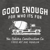 Good Enough For Who ItS For You Betcha Construction Vector Backpack