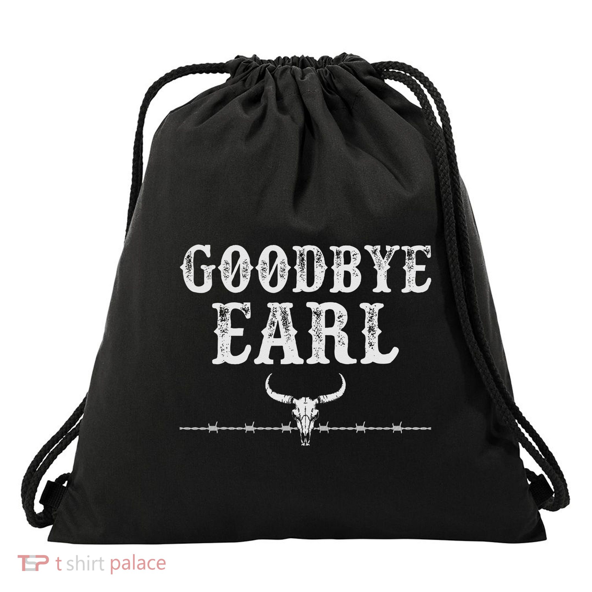 Goodbye Earl Funny Sayings Country Western Concert Drawstring Bag