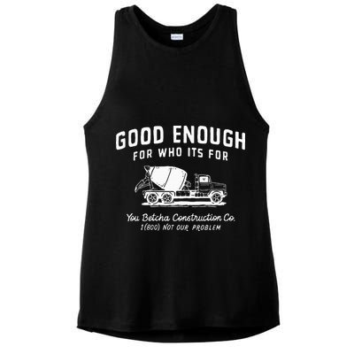 Good Enough For Who ItS For You Betcha Construction Ladies PosiCharge Tri-Blend Wicking Tank