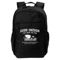 Good Enough For Who ItS For You Betcha Construction Backpack