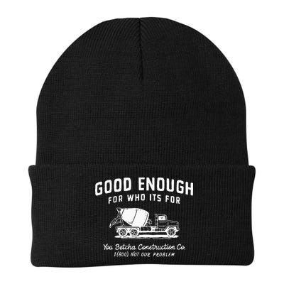 Good Enough For Who ItS For You Betcha Construction Beanie