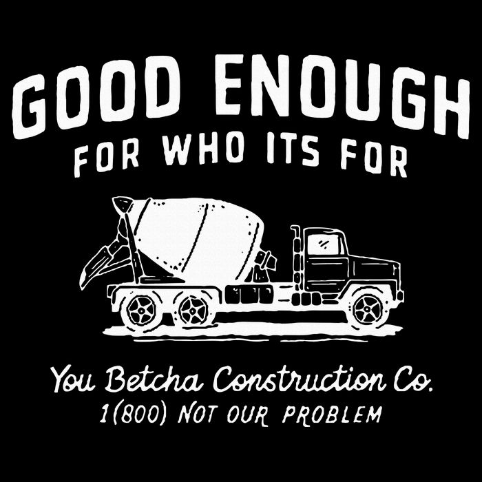 Good Enough For Who ItS For You Betcha Construction Drawstring Bag