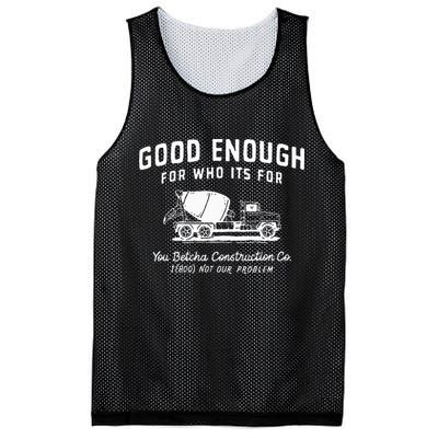 Good Enough For Who ItS For You Betcha Construction Mesh Reversible Basketball Jersey Tank