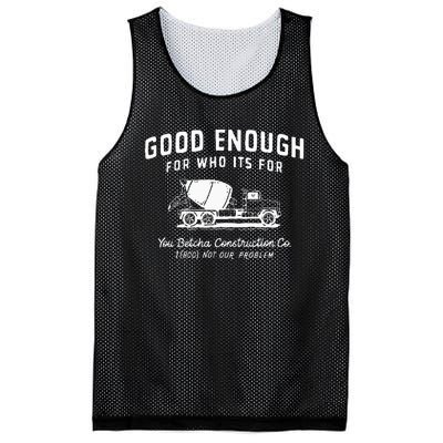 Good Enough For Who ItS For You Betcha Construction Mesh Reversible Basketball Jersey Tank