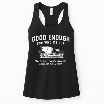 Good Enough For Who ItS For You Betcha Construction Womens Tank Top