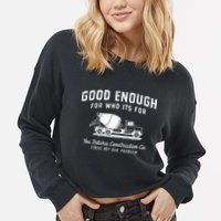 Good Enough For Who ItS For You Betcha Construction Cropped Pullover Crew