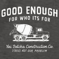 Good Enough For Who ItS For You Betcha Construction Vector Backpack