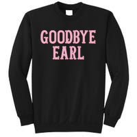 Goodbye Earl Funny Sayings Country Western Sweatshirt