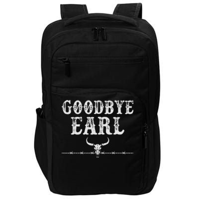 Goodbye Earl Funny Sayings Country Western Impact Tech Backpack