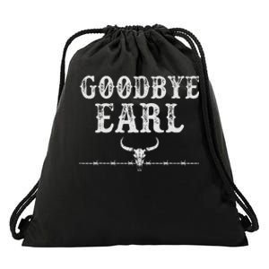 Goodbye Earl Funny Sayings Country Western Drawstring Bag