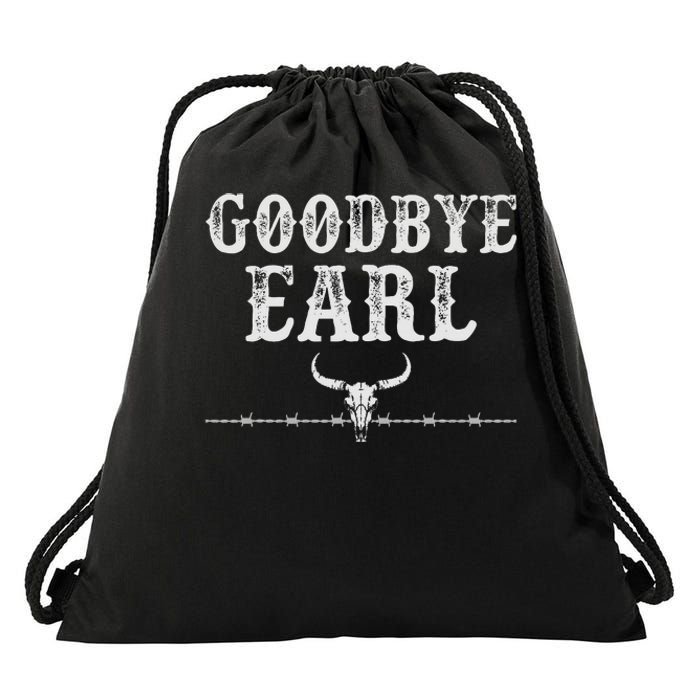 Goodbye Earl Funny Sayings Country Western Drawstring Bag