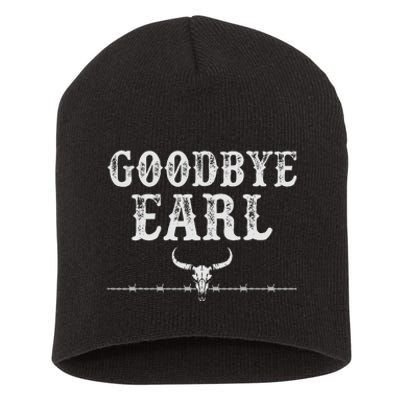 Goodbye Earl Funny Sayings Country Western Short Acrylic Beanie