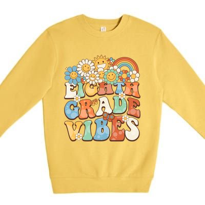 Groovy Eighth Grade Vibes Retro Teacher First Day Of School Gift Premium Crewneck Sweatshirt