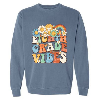 Groovy Eighth Grade Vibes Retro Teacher First Day Of School Gift Garment-Dyed Sweatshirt