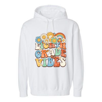 Groovy Eighth Grade Vibes Retro Teacher First Day Of School Gift Garment-Dyed Fleece Hoodie