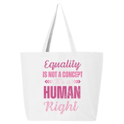 Gender Equality Hu Rights Sexism Awareness Gift 25L Jumbo Tote