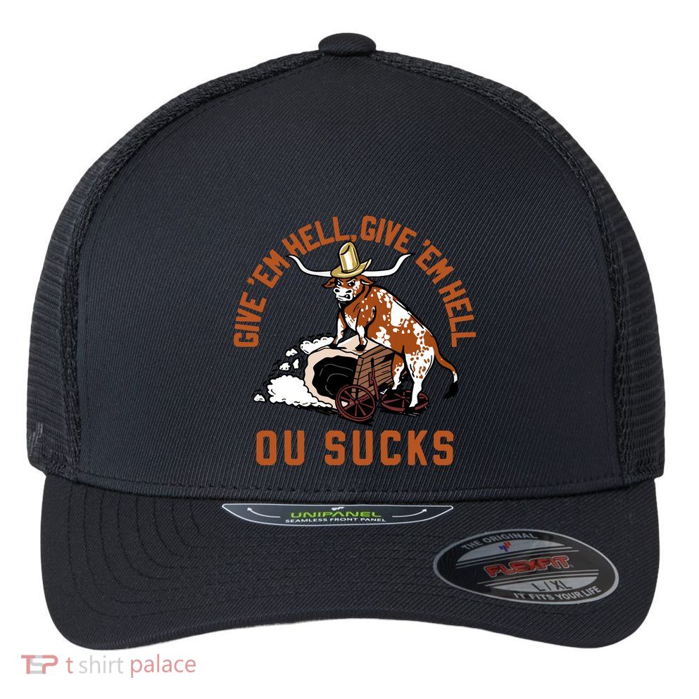 Give Em Hell Give Em Hell Ou Sucks Flexfit Unipanel Trucker Cap