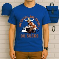 Give Em Hell Give Em Hell Ou Sucks T-Shirt