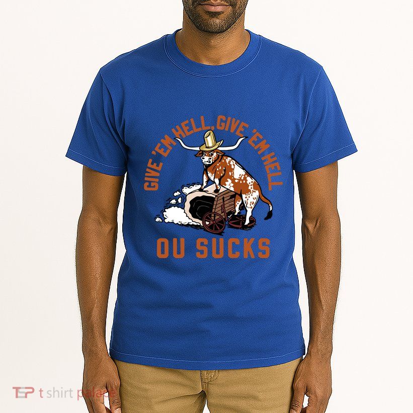 Give Em Hell Give Em Hell Ou Sucks Tall T-Shirt
