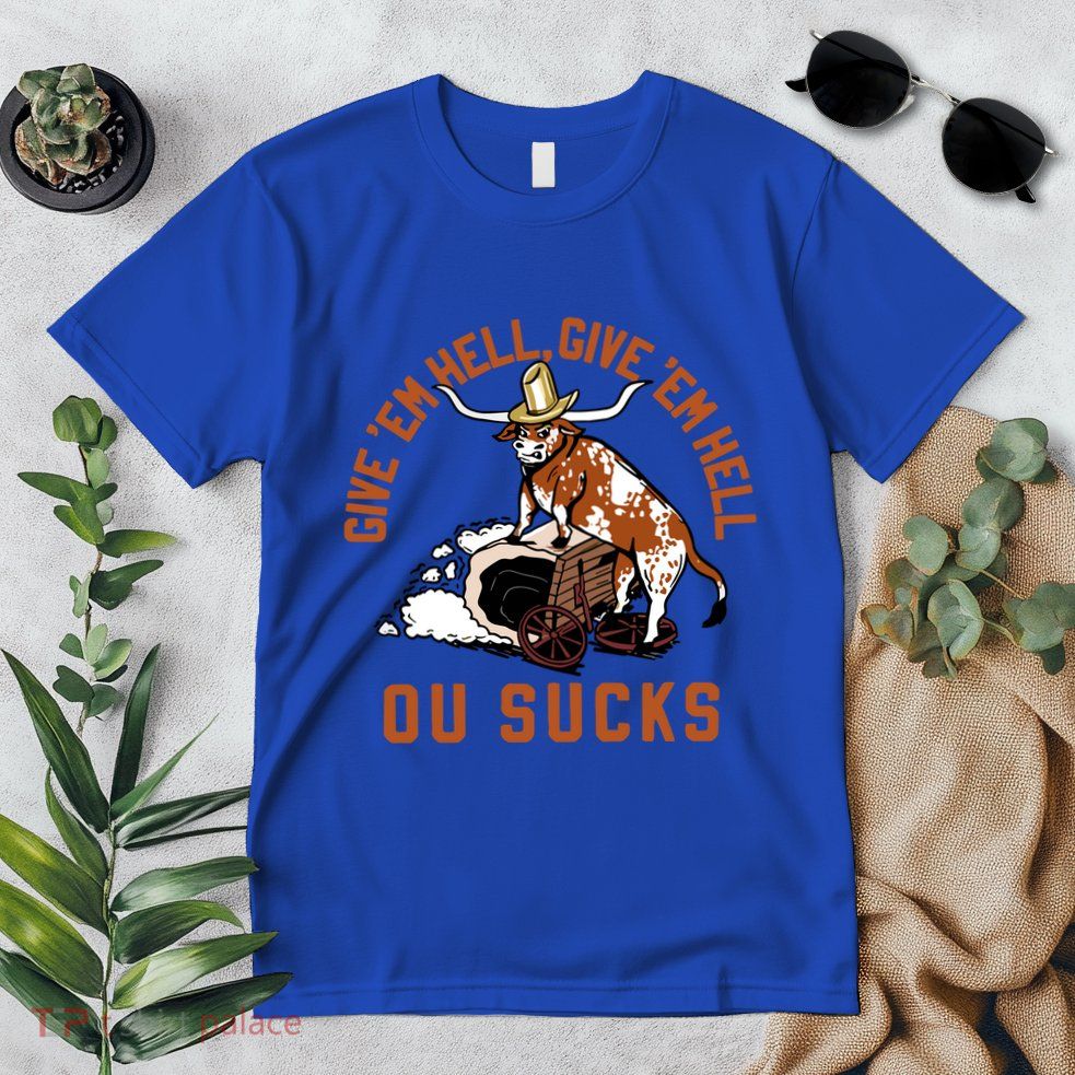 Give Em Hell Give Em Hell Ou Sucks Premium T-Shirt