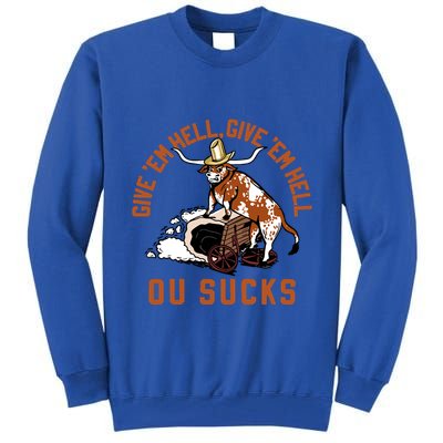 Give Em Hell Give Em Hell Ou Sucks Tall Sweatshirt