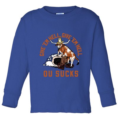 Give Em Hell Give Em Hell Ou Sucks Toddler Long Sleeve Shirt