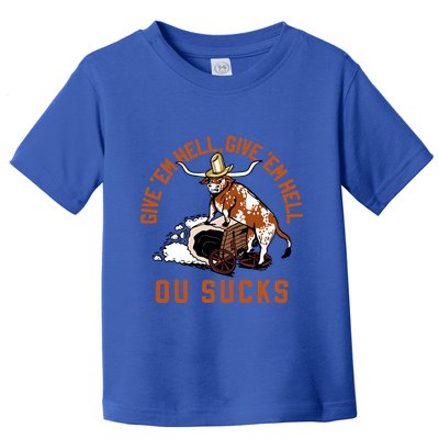 Give Em Hell Give Em Hell Ou Sucks Toddler T-Shirt
