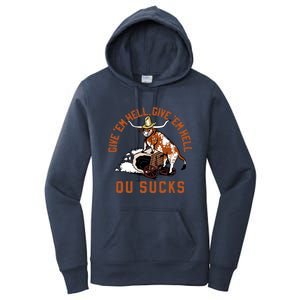 Give Em Hell Give Em Hell Ou Sucks Women's Pullover Hoodie