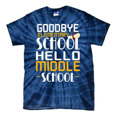 Goodbye Elementary Hello Middle School graduate Gift Tie-Dye T-Shirt