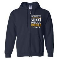 Goodbye Elementary Hello Middle School graduate Gift Full Zip Hoodie