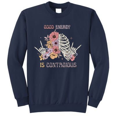 Good Energy Is Contagious Sweatshirt