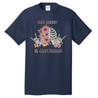 Good Energy Is Contagious Tall T-Shirt