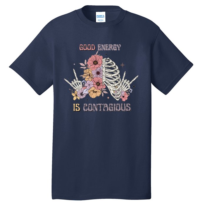 Good Energy Is Contagious Tall T-Shirt