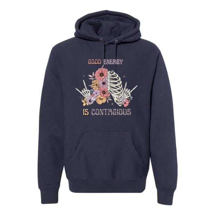 Good Energy Is Contagious Premium Hoodie