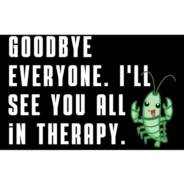 Goodbye Everyone Ill See You All In Therapy Plankton Bumper Sticker