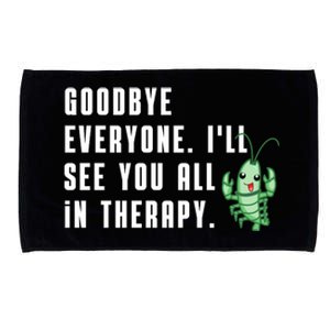 Goodbye Everyone Ill See You All In Therapy Plankton Microfiber Hand Towel