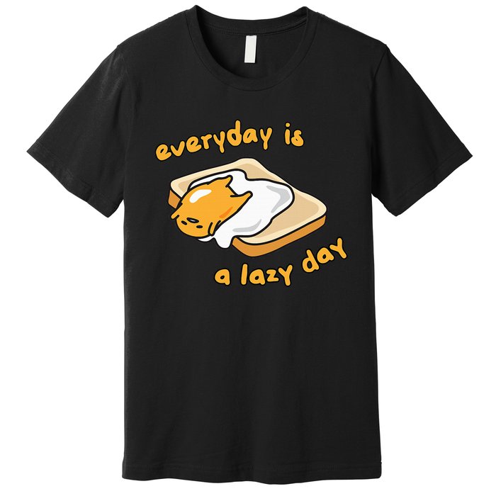 Gudetama Everyday Is A Lazy Day Premium T-Shirt