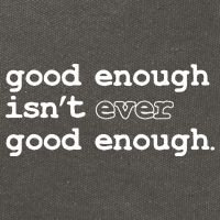 Good Enough Isn't Ever Good Enough Quote Cotton Canvas Backpack