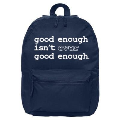 Good Enough Isn't Ever Good Enough Quote 16 in Basic Backpack