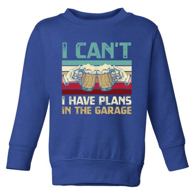 Garage Er I Can’t I Have Plans In The Garage Beer Lover Gift Toddler Sweatshirt