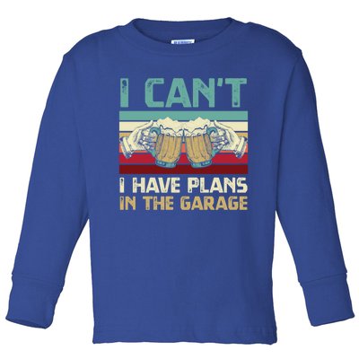 Garage Er I Can’t I Have Plans In The Garage Beer Lover Gift Toddler Long Sleeve Shirt