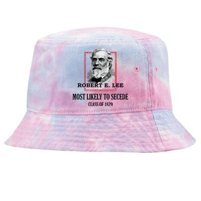 General E Lee Gettysburg Most Likely To Secede Robert E Lee Tie-Dyed Bucket Hat