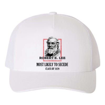 General E Lee Gettysburg Most Likely To Secede Robert E Lee Yupoong Adult 5-Panel Trucker Hat