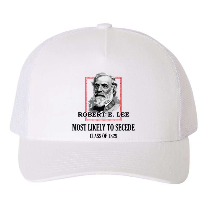 General E Lee Gettysburg Most Likely To Secede Robert E Lee Yupoong Adult 5-Panel Trucker Hat