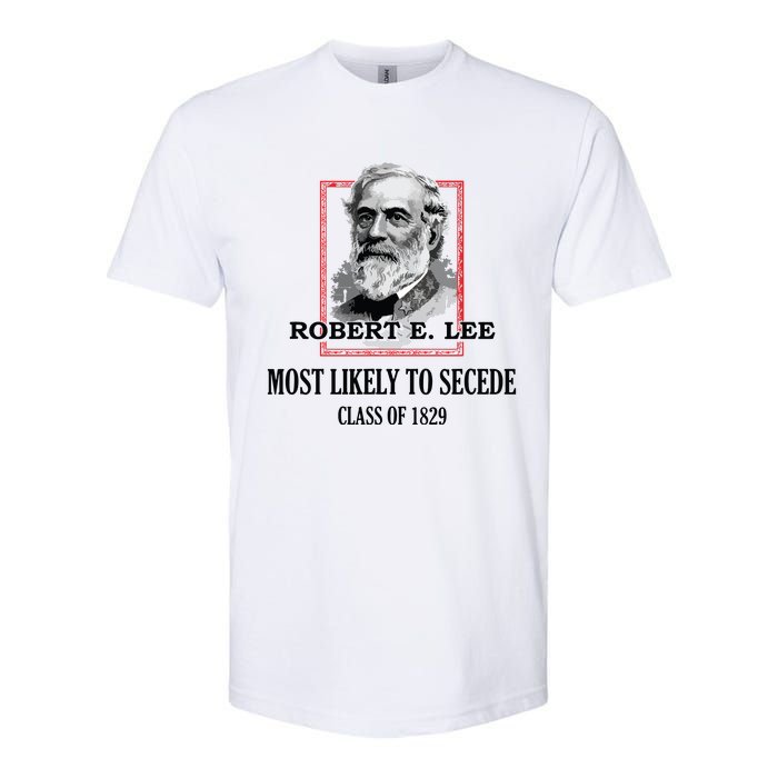 General E Lee Gettysburg Most Likely To Secede Robert E Lee Softstyle CVC T-Shirt