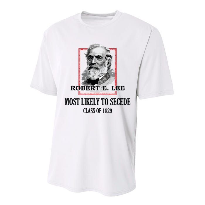 General E Lee Gettysburg Most Likely To Secede Robert E Lee Performance Sprint T-Shirt