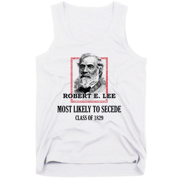 General E Lee Gettysburg Most Likely To Secede Robert E Lee Tank Top