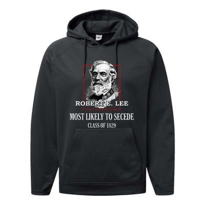 General E. Lee Gettysburg Most Likely To Secede Robert E Lee Performance Fleece Hoodie