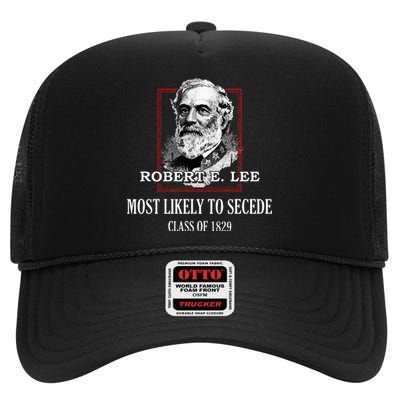 General E. Lee Gettysburg Most Likely To Secede Robert E Lee High Crown Mesh Back Trucker Hat