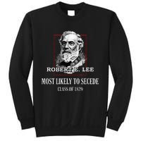 General E. Lee Gettysburg Most Likely To Secede Robert E Lee Sweatshirt